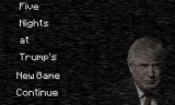 Five Nights at Trump's background
