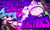 FNF Come Along With Me with Lyrics background