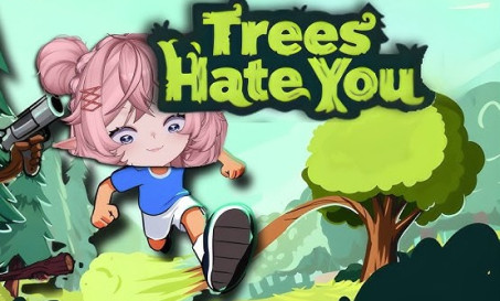 Trees Hate You img